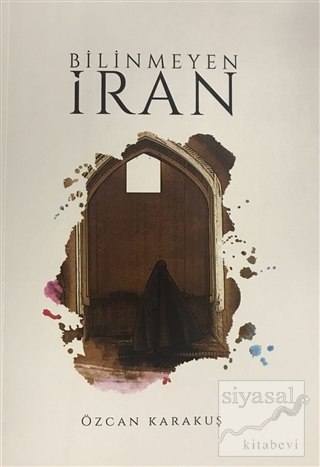 Bilinmeyen İran Özcan Karakuş