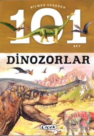 Bilmen Gereken 101 Şey - Dinozorlar Kolektif