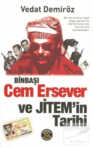 Binbaşı Cem Ersever ve Jitem'in Tarihi Vedat Demiröz