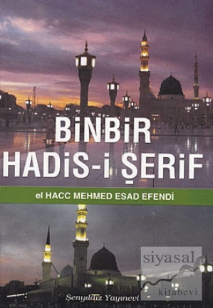 Binbir Hadis-i Şerif Elhacc Mehmed Esad Efendi