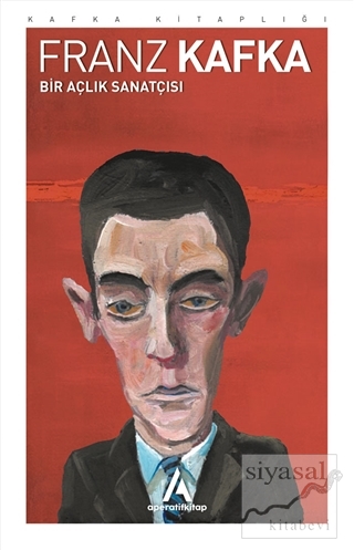 Bir Açlık Sanatçısı Franz Kafka