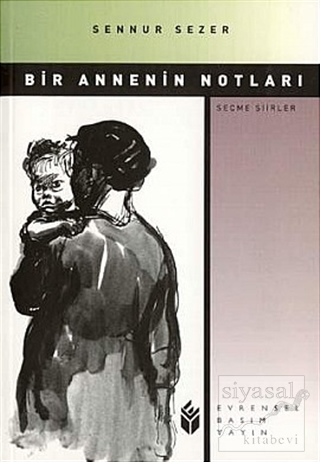 Bir Annenin Notları (Seçme Şiirler / 1964-1991) Sennur Sezer