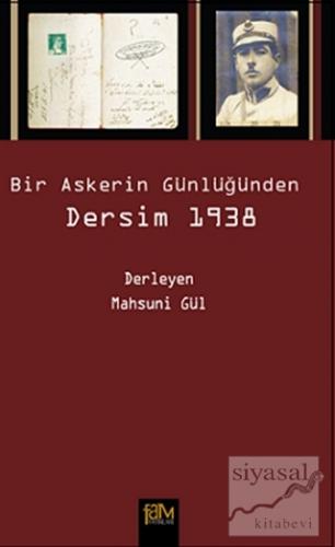 Bir Askerin Günlüğünden Dersim 1938 Mahsuni Gül