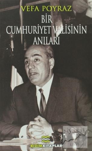 Bir Cumhuriyet Valisinin Anıları