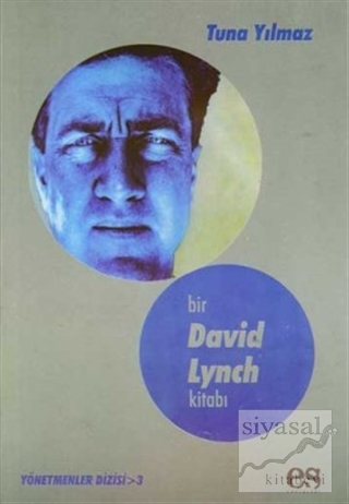 Bir David Lynch Kitabı Yönetmenler Dizisi 3 Tuna Yılmaz