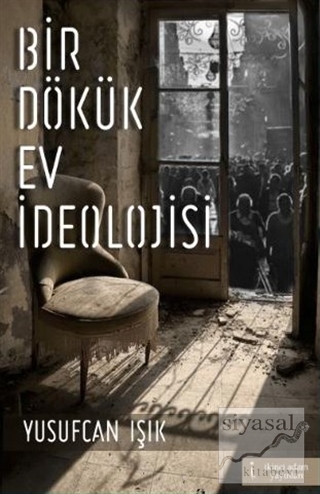 Bir Dökük Ev İdeolojisi
