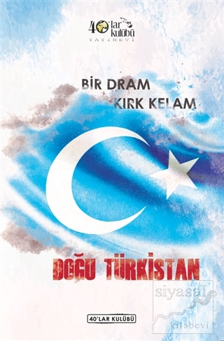 Bir Dram Kırk Kelam Doğu Türkistan Kolektif