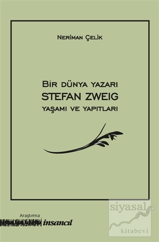 Bir Dünya Yazarı Stefan Zweig Yaşamı ve Yapıtları Neriman Çelik
