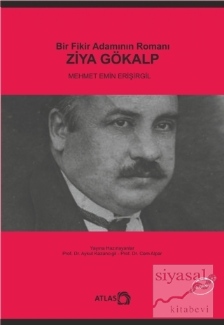 Bir Fikir Adamının Romanı: Ziya Gökalp Mehmet Emin Erişirgil