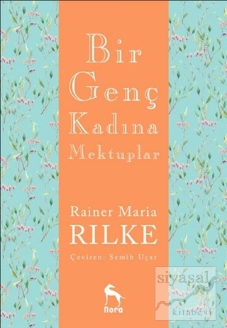 Bir Genç Kadına Mektuplar Rainer Maria Rilke