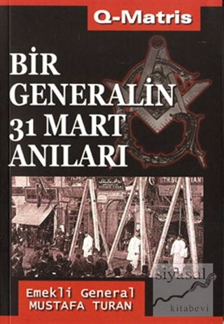 Bir Generalin 31 Mart Anıları Mustafa Turan