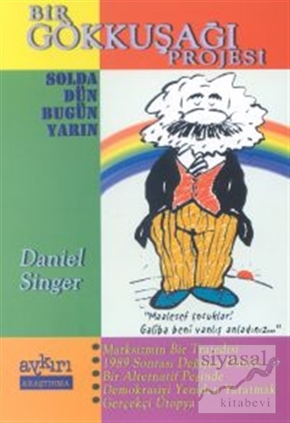 Bir Gökkuşağı Projesi Solda Dün Bugün Yarın