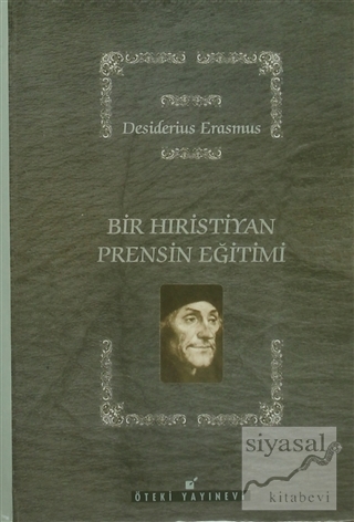 Bir Hıristiyan Prensin Eğitimi (Ciltli) Desiderius Erasmus