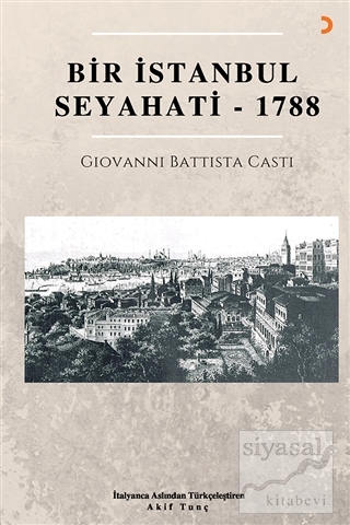 Bir İstanbul Seyahati - 1788 Giovanni Battista Casti