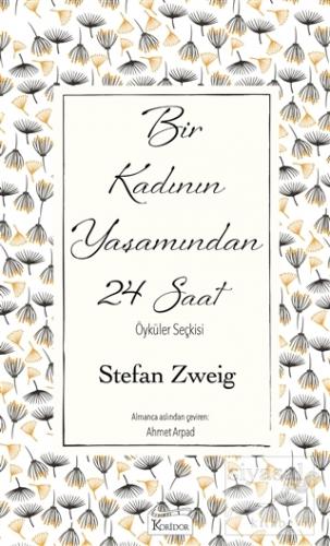Bir Kadının Yaşamından 24 Saat (Ciltli) Stefan Zweig