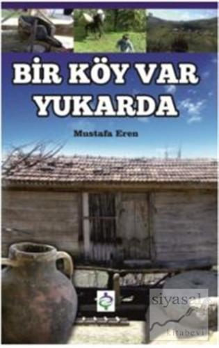Bir Köy Var Yukarda Mustafa Eren