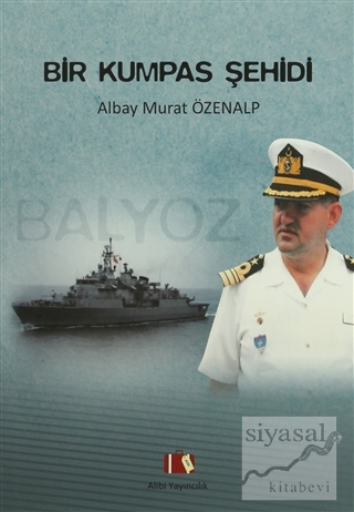 Bir Kumpas Şehidi : Albay Murat Özenalp V. Murat Tulga