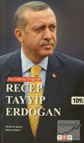 Bir Liderin Doğuşu Recep Tayyip Erdoğan Hüseyin Besli