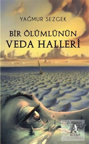 Bir Ölümlünün Veda Halleri