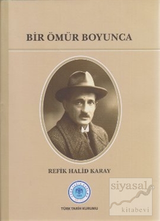 Bir Ömür Boyunca (Ciltli) Refik Halid Karay