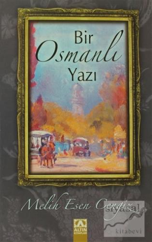 Bir Osmanlı Yazı Melih Esen Cengiz