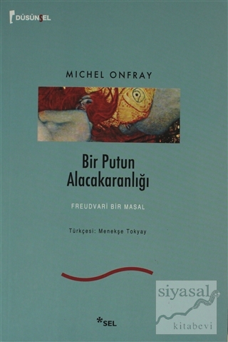 Bir Putun Alacakaranlığı Michel Onfray