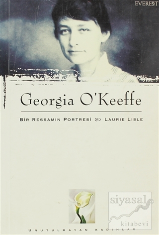 Bir Ressamın Portresi Laurie Lisle Georgia O'Keeffe