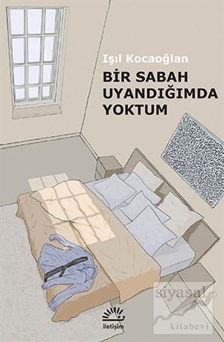 Bir Sabah Uyandığımda Yoktum