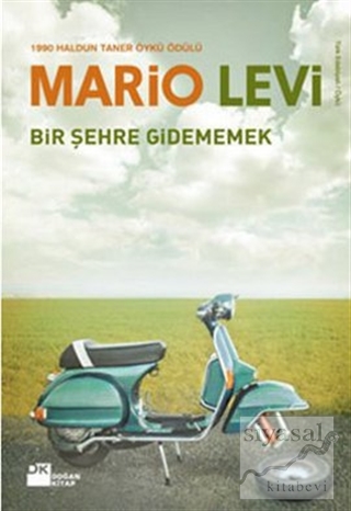 Bir Şehre Gidememek Mario Levi