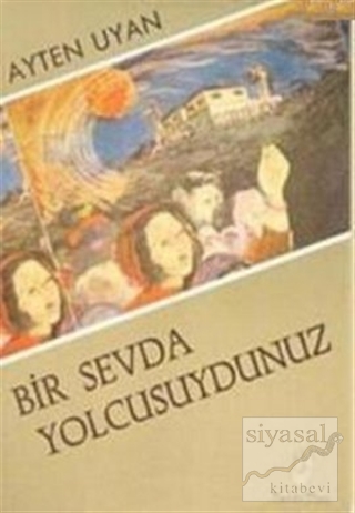 Bir Sevda Yolcusuydunuz