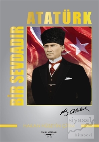 Bir Sevdadır Atatürk Hakan Hüseyin Çitim