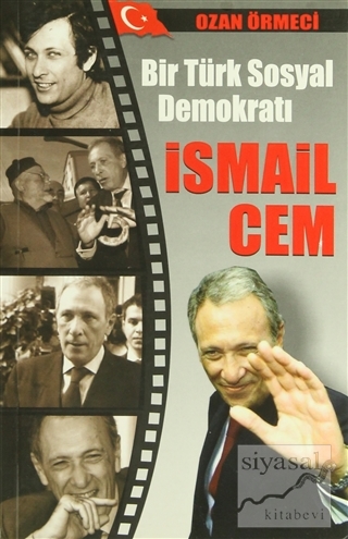 Bir Türk Sosyal Demokratı: İsmail Cem Ozan Örmeci