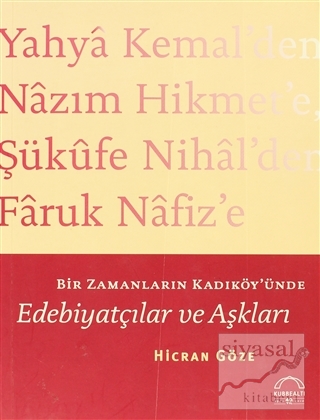 Bir Zamanların Kadıköy'ünde Edebiyatçılar ve Aşkları Hicran Göze