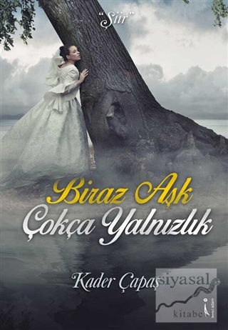 Biraz Aşk Çokça Yalnızlık
