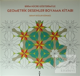 Birim Hücre Gösterimi ile Geometrik Desenler Boyama Kitabı Serap Ekizl