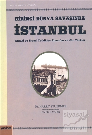 Birinci Dünya Savaşında İstanbul Harry Stuermer