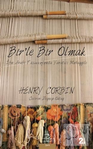 Bir'le Bir Olmak Henry Corbin