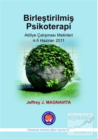 Birleştirilmiş Psikoterapi Jeffrey J. Magnavita