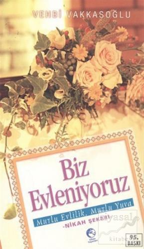 Biz Evleniyoruz Vehbi Vakkasoğlu