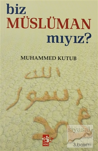 Biz Müslüman Mıyız? Muhammed Ali Kutub