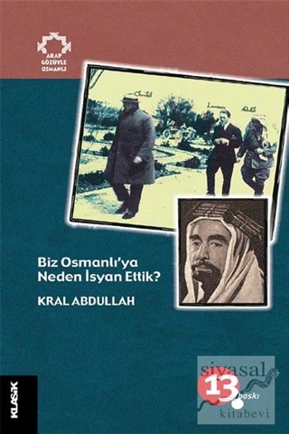 Biz Osmanlı'ya Neden İsyan Ettik? Kral Abdullah