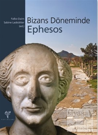 Bizans Döneminde Ephesos (Ciltli) Kolektif