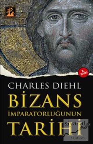 Bizans İmparatorluğunun Tarihi Charles Diehl