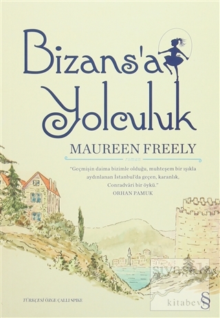 Bizans'a Yolculuk Maureen Freely