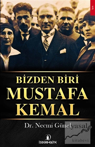 Bizden Biri Mustafa Kemal Necmi Günel