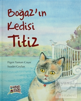 Boğaz'ın Kedisi Titiz (Ciltli) Figen Yaman Coşar