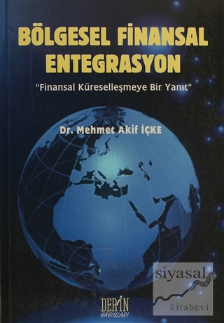 Bölgesel Finansal Entegrasyon Mehmet Akif İçke