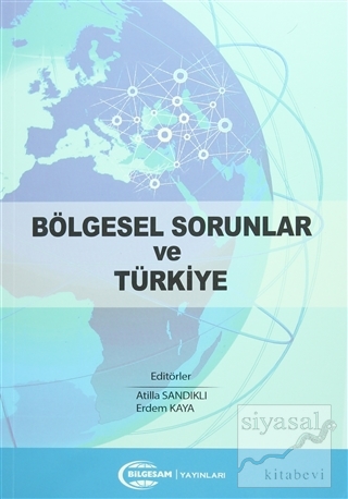 Bölgesel Sorunlar ve Türkiye Atilla Sandıklı