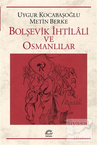 Bolşevik İhtilali ve Osmanlılar Uygur Kocabaşoğlu