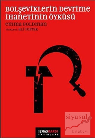 Bolşeviklerin Devrime İhanetinin Öyküsü Emma Goldman